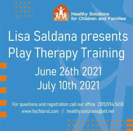 Blue HSCF flyer that reads: Lisa Saldana presents Play Therapy Training, June 26th 2021, July 10th 2021.