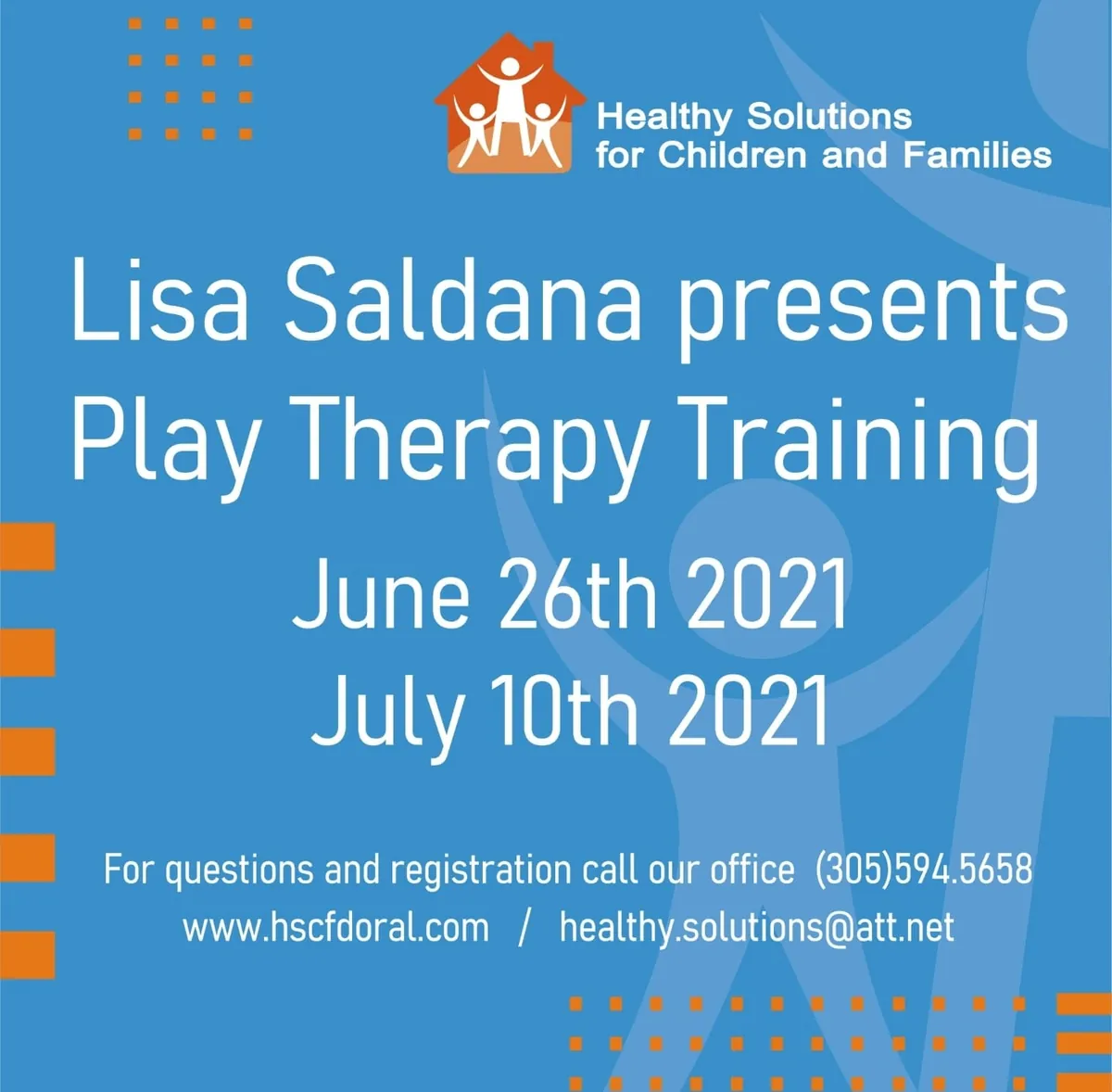 Blue HSCF flyer that reads: Lisa Saldana presents Play Therapy Training, June 26th 2021, July 10th 2021.